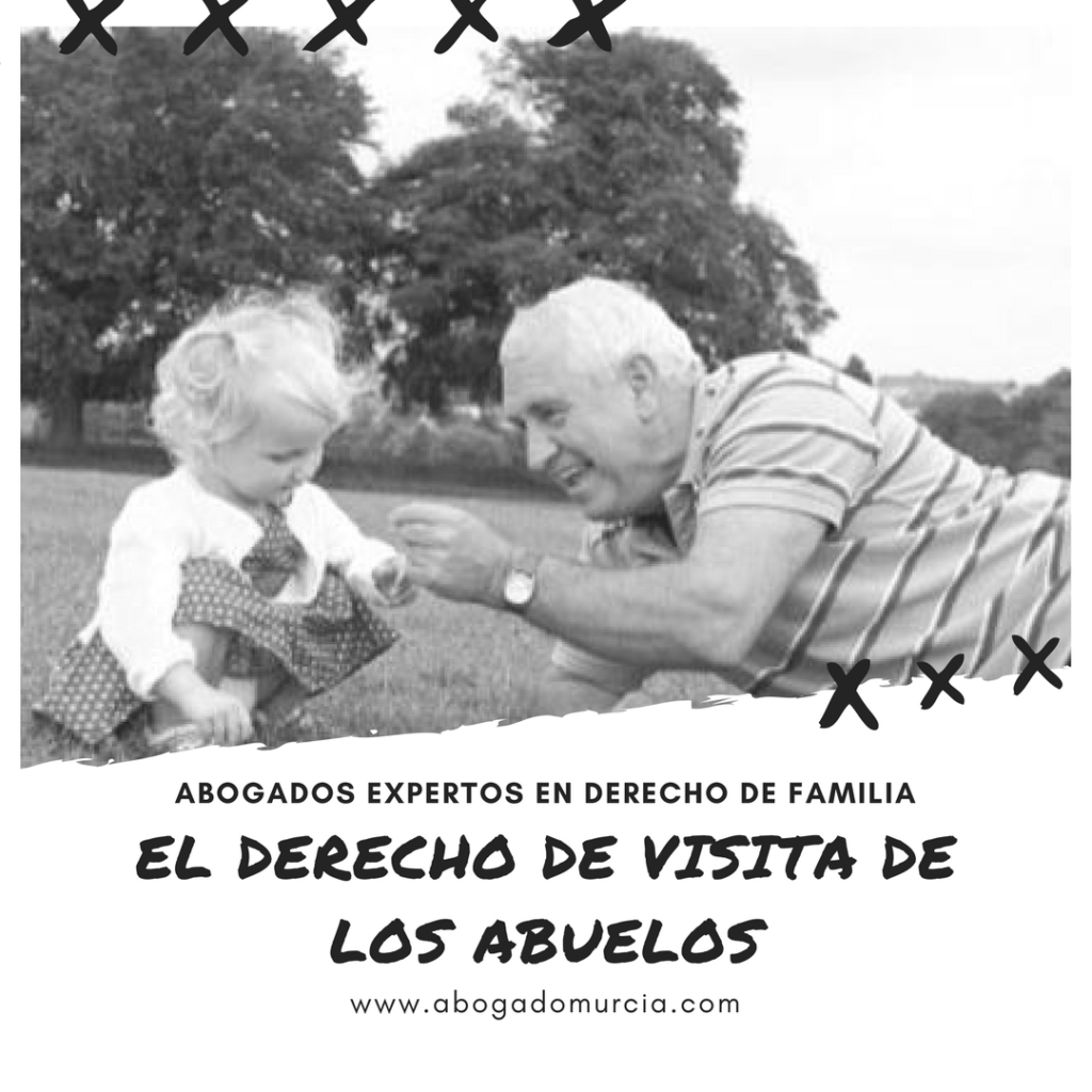 Derecho visita abuelos. Abogados familia Murcia.