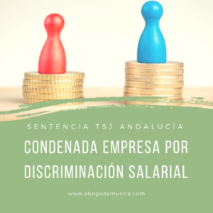 Discriminación salarial. Abogados Laboral Murcia.